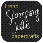 I read Stamping Julie paper crafts